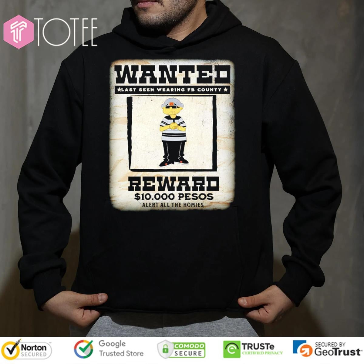 Wanted Last Seen Wearing Fb County Reward 10000 Pesos Alert All The Homies T-shirt