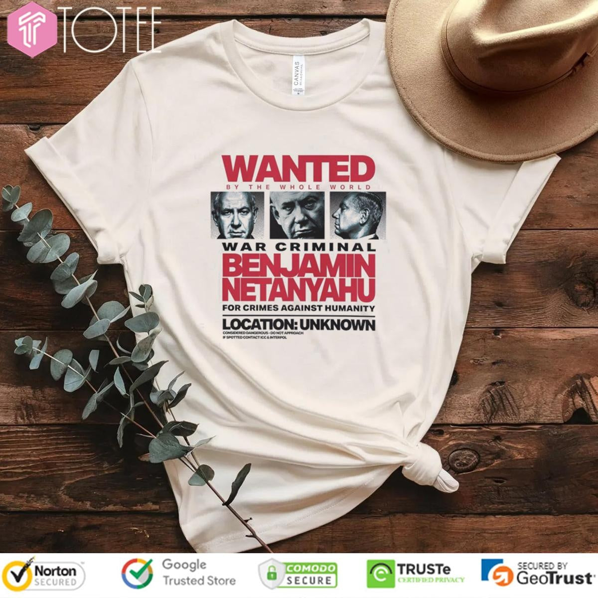 Wanted War Criminal Benjamin Netanyahu Location Unknown T-shirt