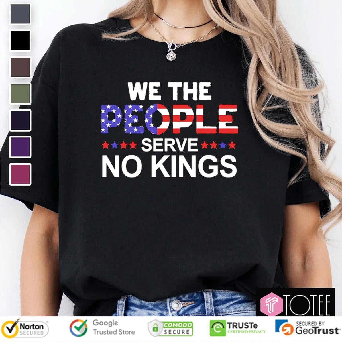 We The People No Kings American Flag 4Th Of July T-shirt
