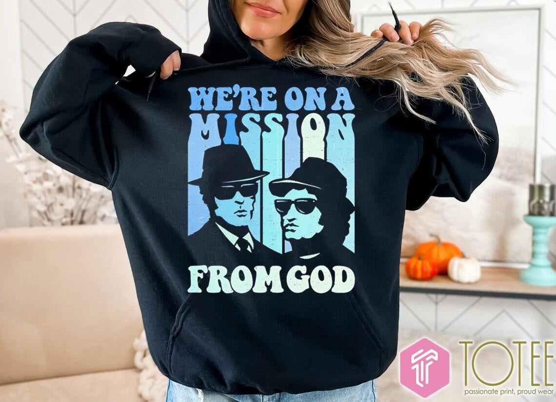 Were On A Mission From God The Blues Brothers T-shirt