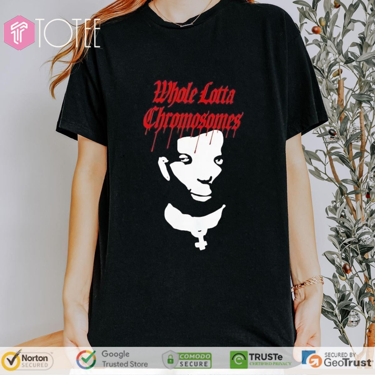 Whole Lotta Chromosomes T-shirt