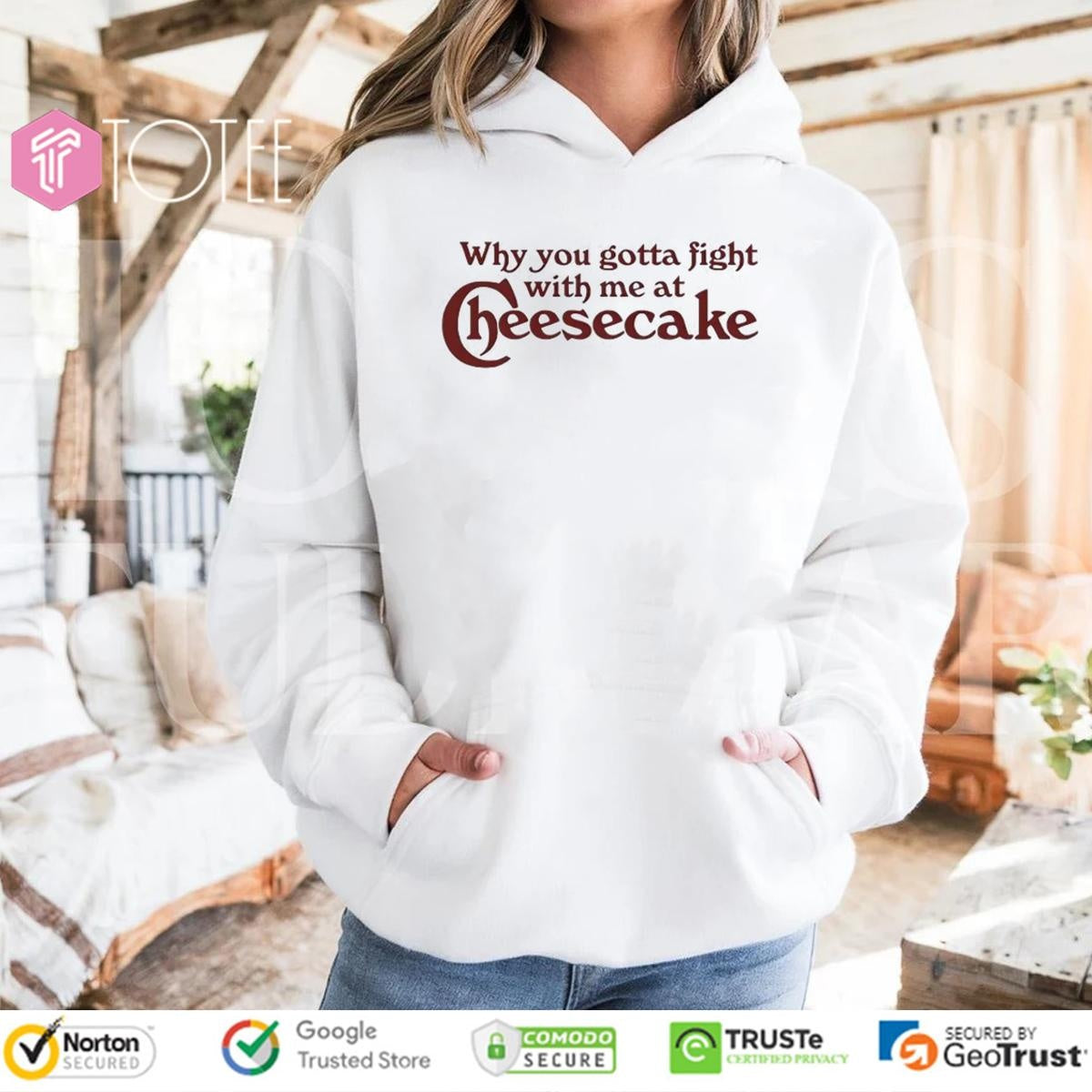 Why You Gotta Fight With Me At Cheesecake T-shirt
