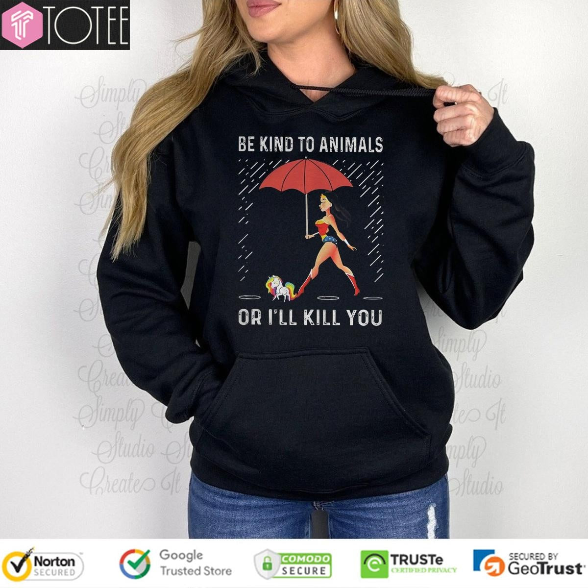 Wonder Woman Unicorn Be Kind To Animals Or I Will Kill You T-shirt