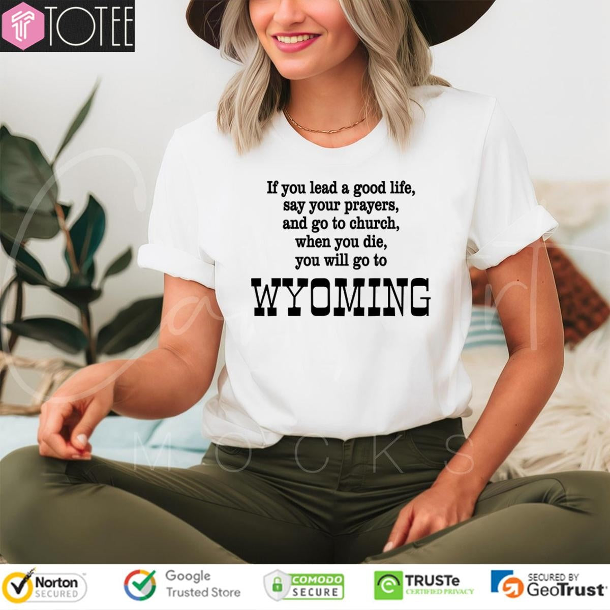 Wyoming If You Lead A Good Life Say Your Prayers And Go To Church T-shirt