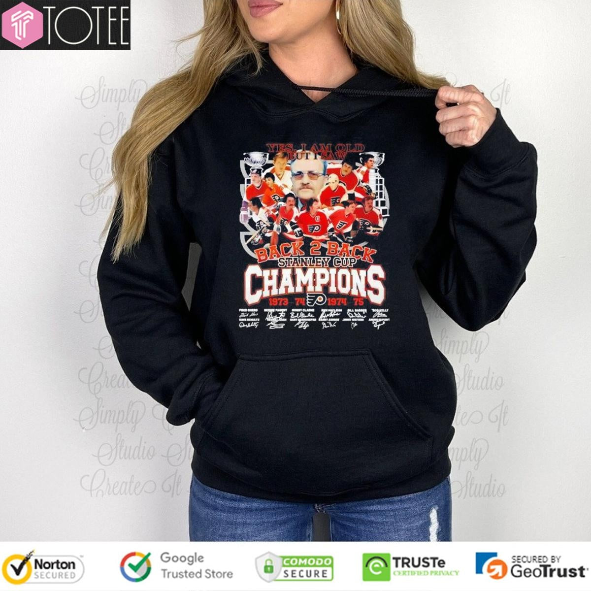 Yes I Am Old But I Saw Back 2 Back Stanley Cup Champions Philadelphia Flyers Signatures T-shirt