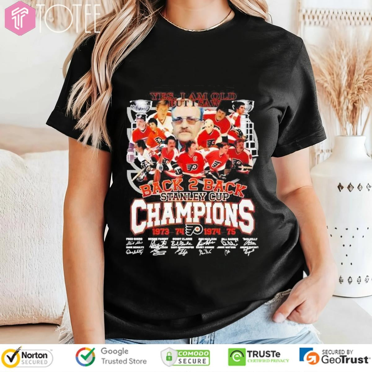 Yes I Am Old But I Saw Back 2 Back Stanley Cup Champions Philadelphia Flyers Signatures T-shirt