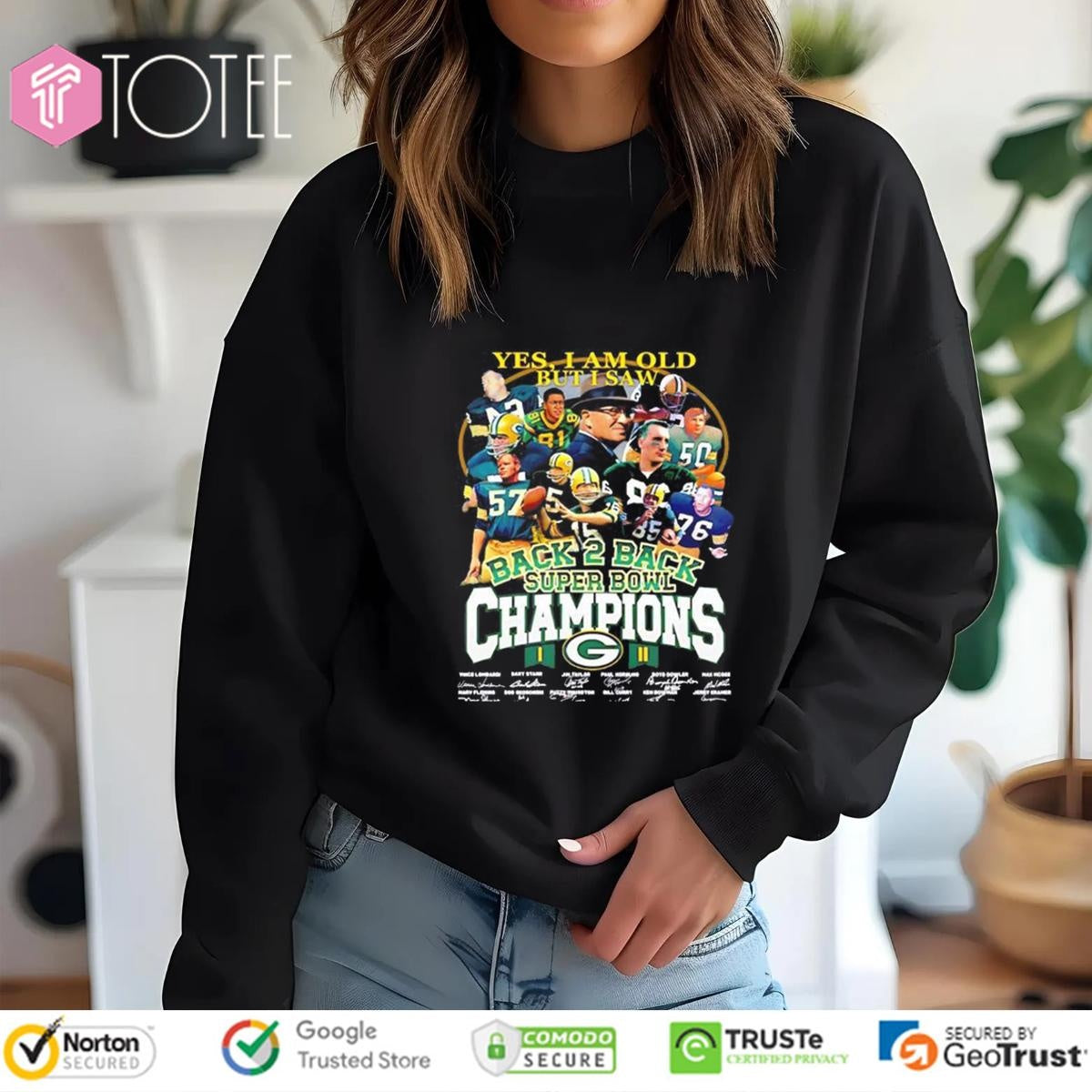 Yes I Am Old But I Saw Back 2 Back Super Bowl Champions Green Bay Packers Signatures T-shirt