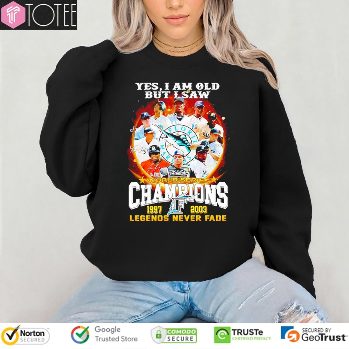 Yes I Am Old But I Saw Miami Marlins Champions 1997-2003 Legends Never Fade Signatures T-shirt