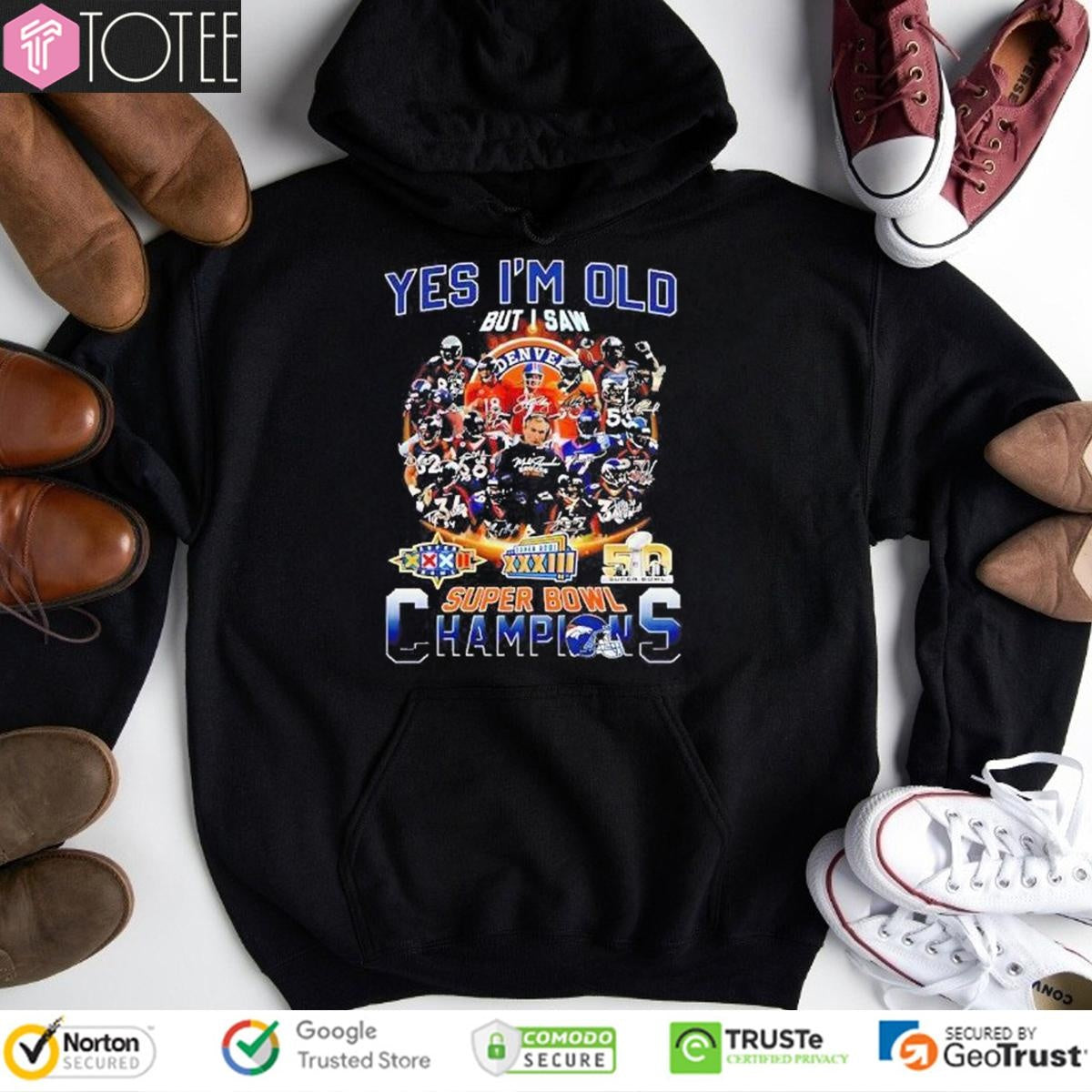 Yes Im Old But I Saw Denver Broncos Super Bowl Champions Signatures T-shirt