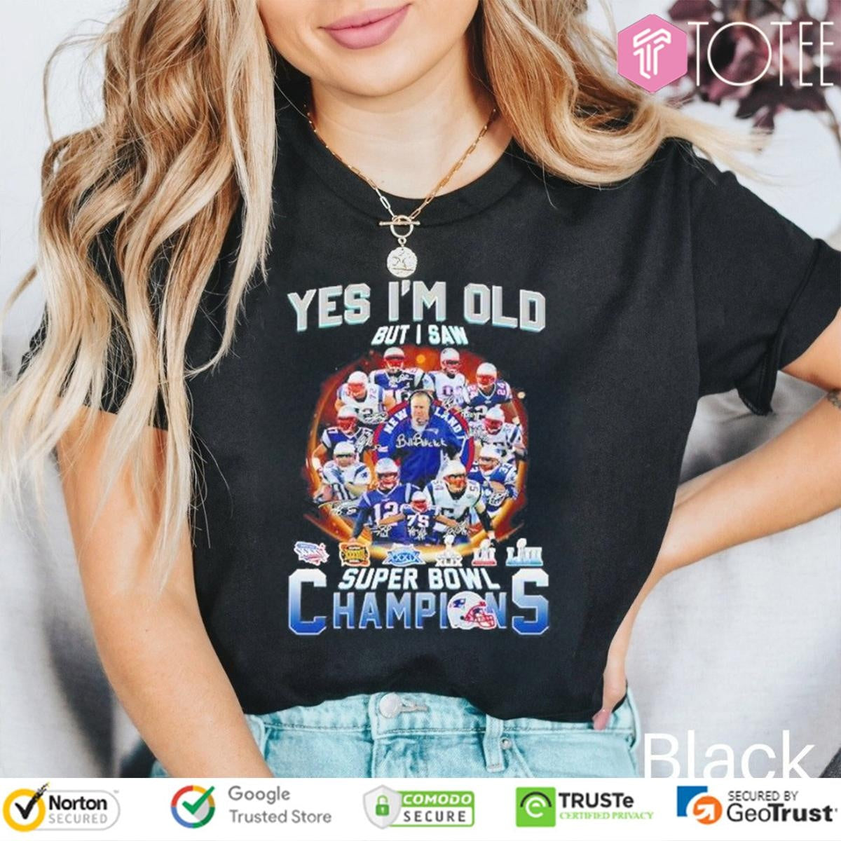Yes Im Old But I Saw New England Patriots Super Bowl Champions Signatures T-shirt