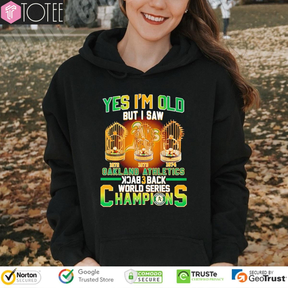 Yes Im Old But I Saw Oakland Athletics Back 3 Back Champions T-shirt