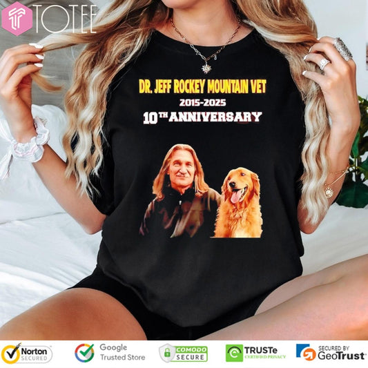 10Th Anniversary Dr. Jeff Rocky Mountain Vet 2015-2025 Signature T-shirt