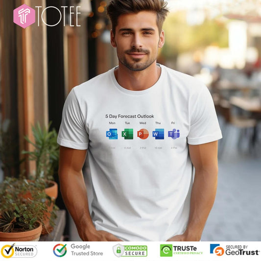 5 Day Forecast Microsoft Teams Outlook Excel Powerpoint Word T-shirt