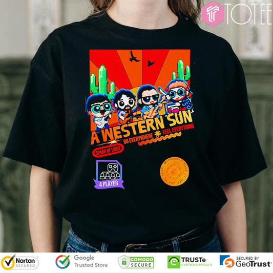 8-Bit A Western Sun Spark Of Light Go Everywhere Feel Everything T-shirt