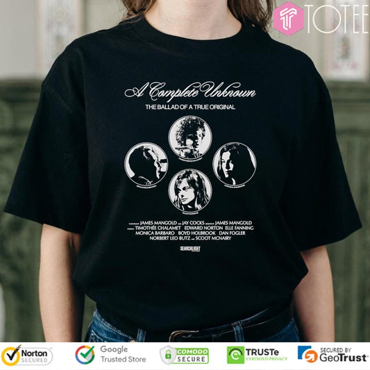 A Complete Unknown Ballad Of A True Original T-shirt