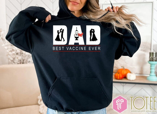 Best Vaccine Ever Fathers Day Gift Best Dad Ever T-shirt