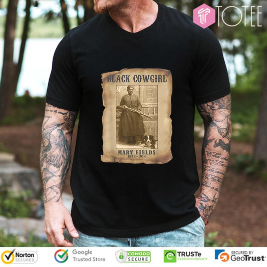 Black Cowgirl Mary Fields 1832-1914 Black History Texas T-shirt