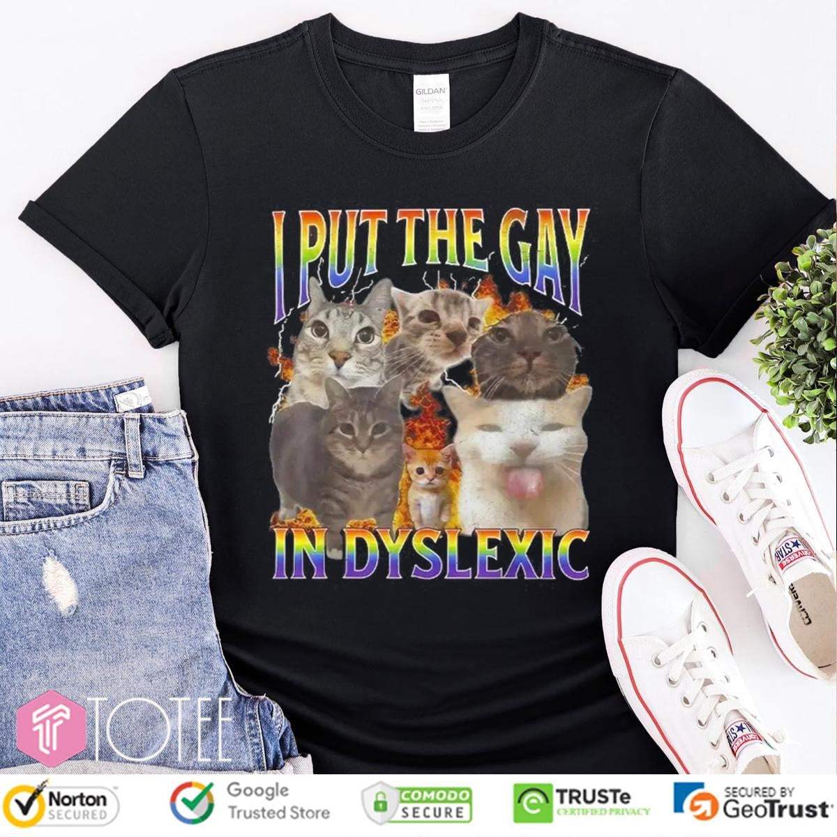 Cat I Put The Gay In Dyslexic Meme Bootleg T-shirt
