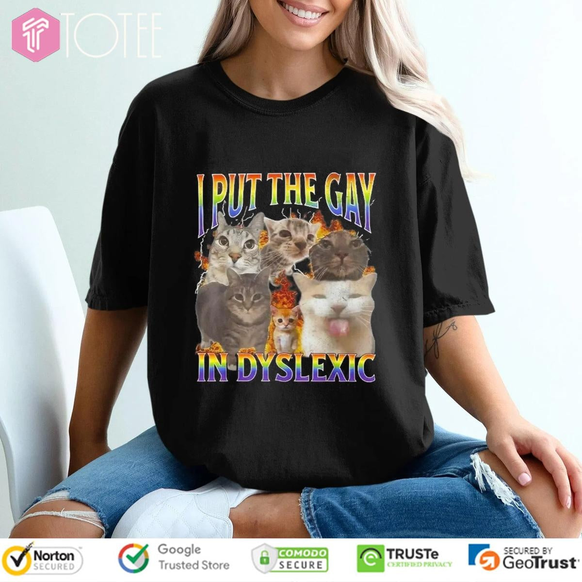 Cat I Put The Gay In Dyslexic Meme Bootleg T-shirt