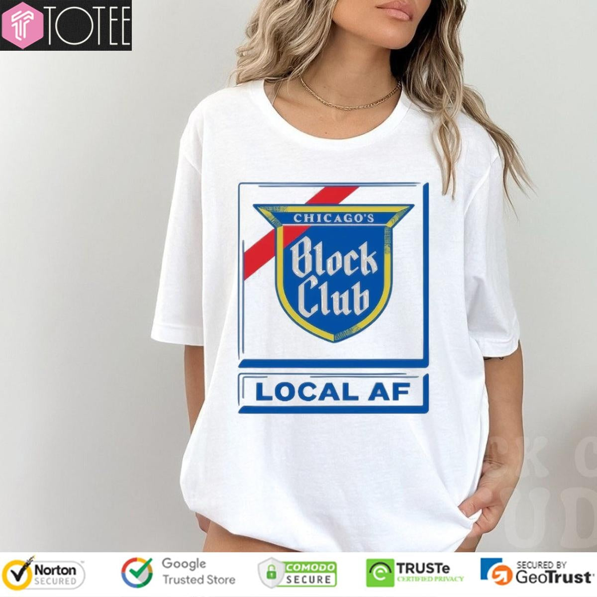 Chicagos Block Club Local And Fun Local Af T-shirt