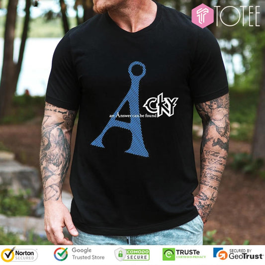 Cky An Answer Can Be Found T-shirt