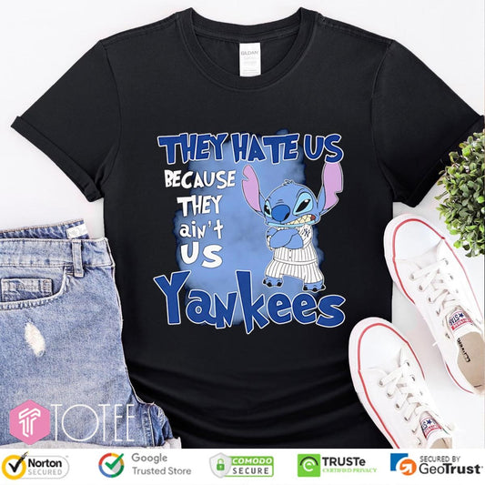 Disney Stitch They Hate Us Because They Aint Us New York Yankees T-shirt