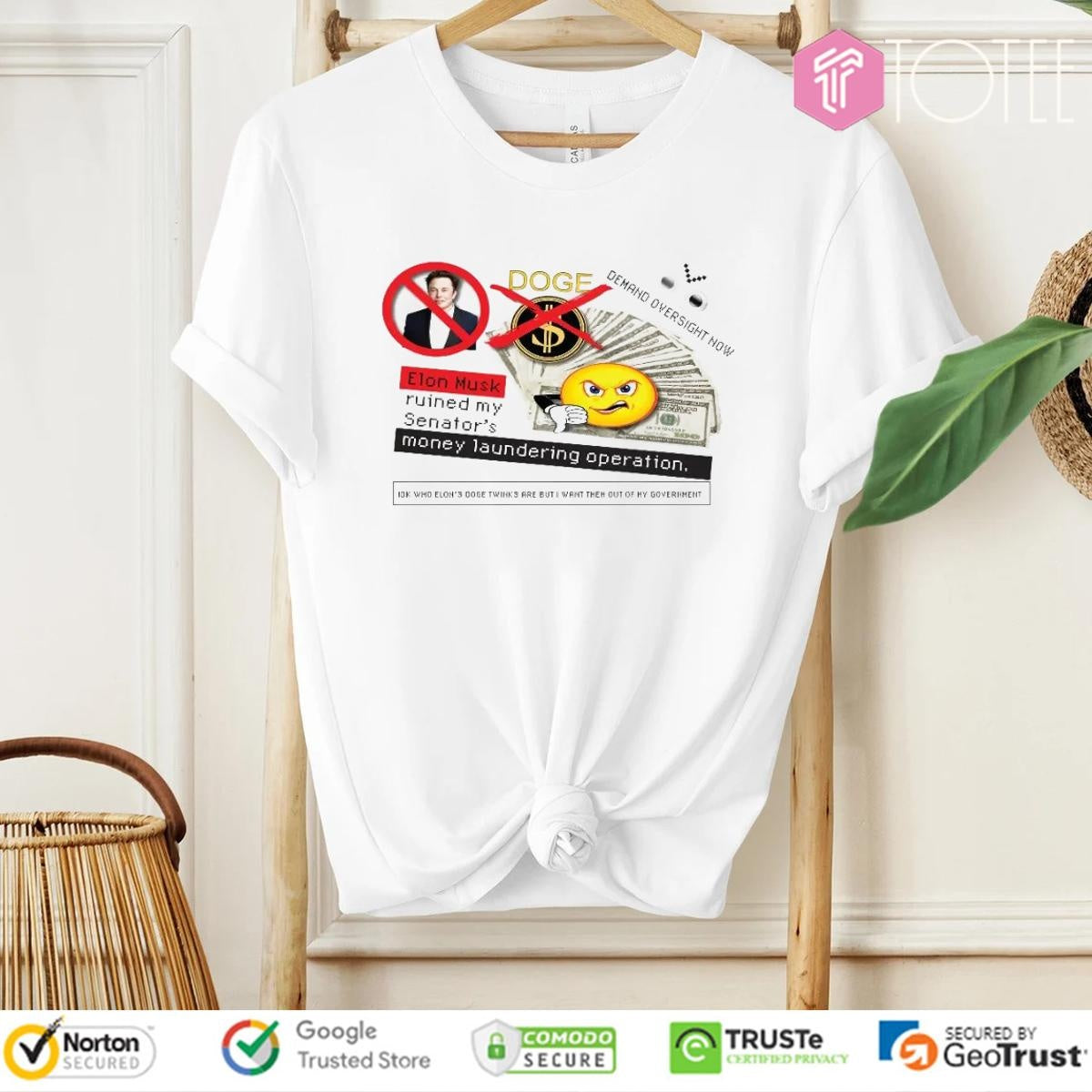 Doge Elon Musk Ruined My Senators Money Laundering Operation T-shirt