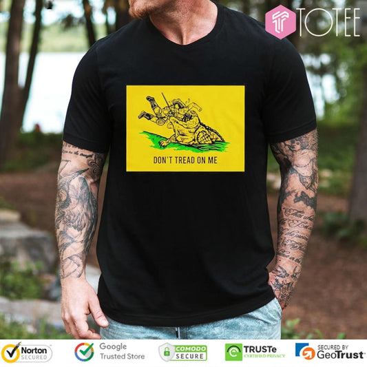 Dont Tread On Me Alligator Parody Gadsden Flag T-shirt