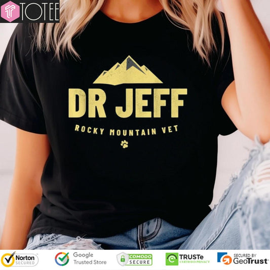 Dr Jeff Rocky Mountain Vet T-shirt