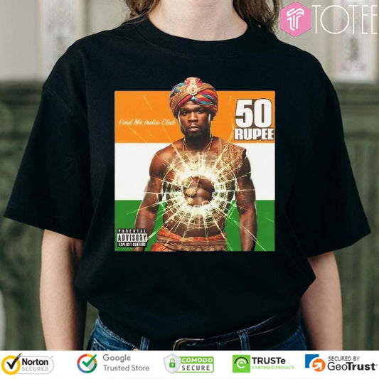 Find Me India Club 50 Cent 50 Rupee India Flag T-shirt