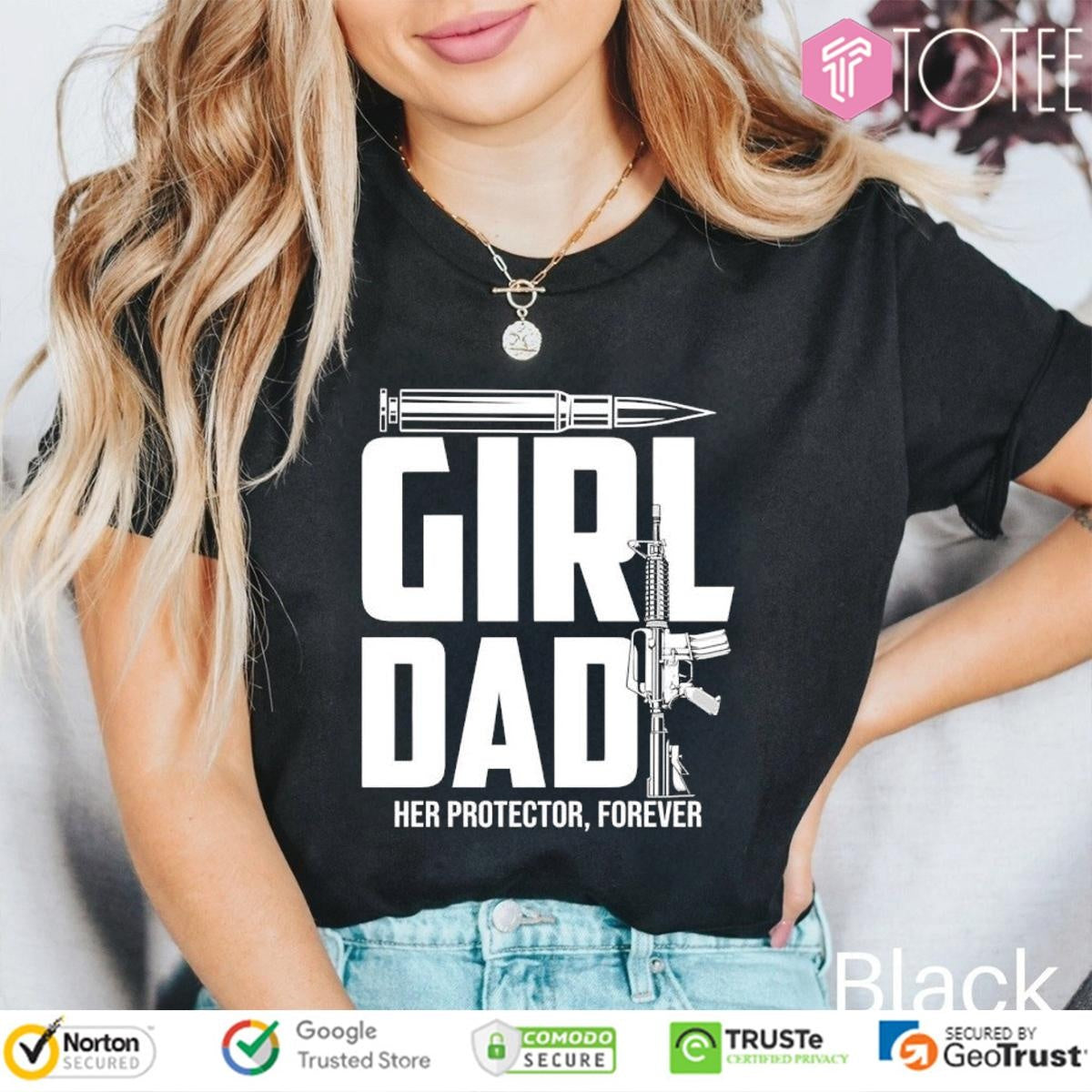 Girl Dad Her Protector Forever Gun T-shirt
