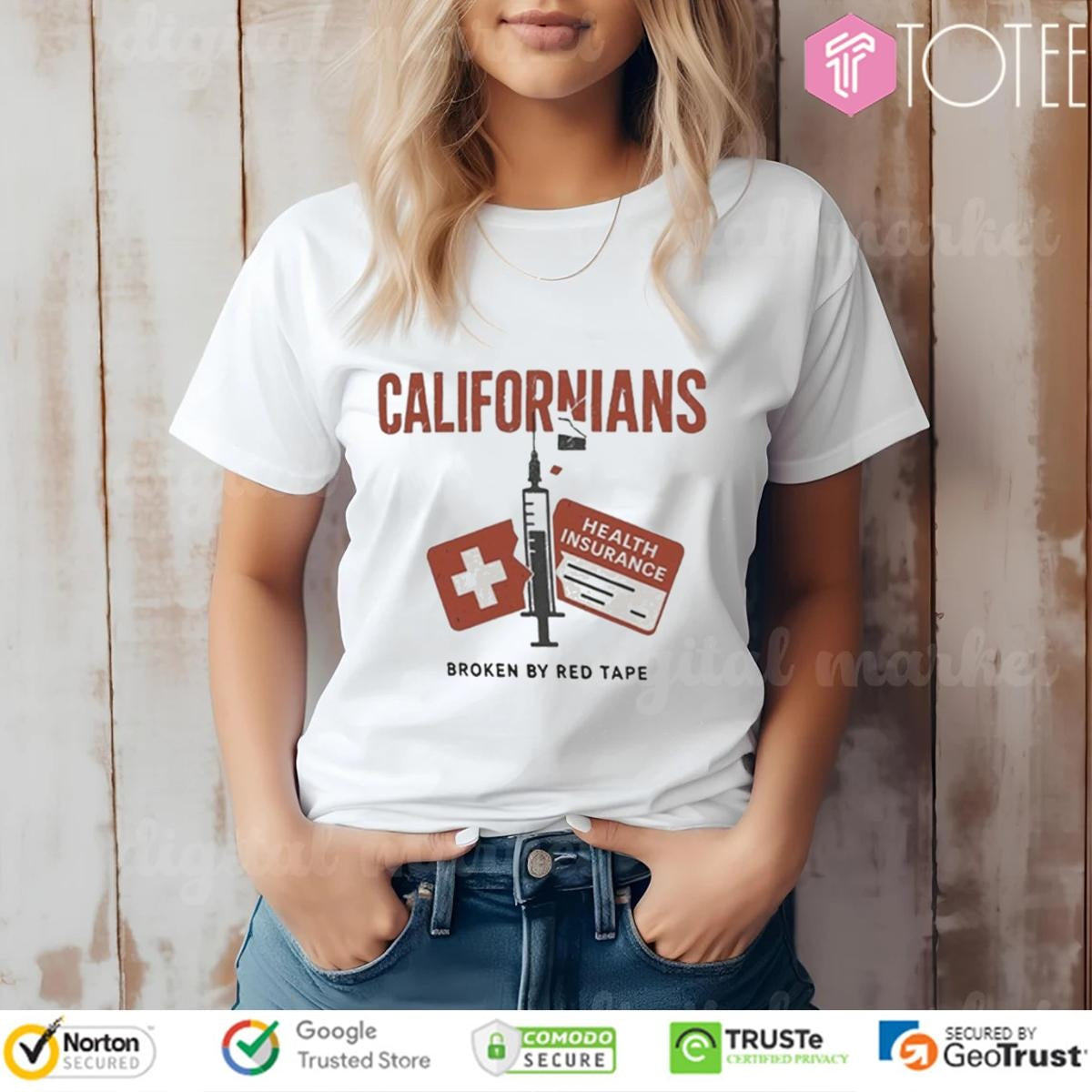 Health Insurance Californians Rians Broken By Red Tape T-shirt