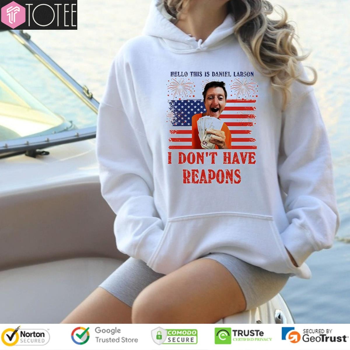 Hello This Is Daniel Larson I Dont Have Reapons America Flag 4Th Of July T-shirt