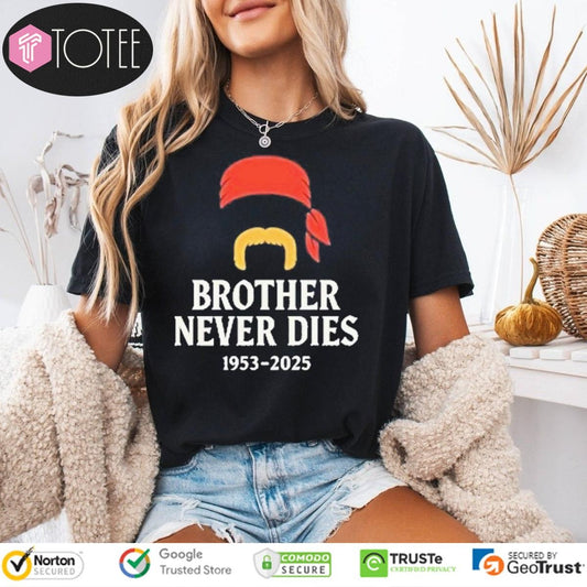 Hulk Hogan Brother Never Dies 1953-2025 T-shirt