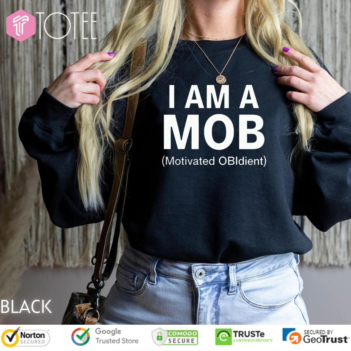 I Am A Mob Motivated Obidient Sweatshirt