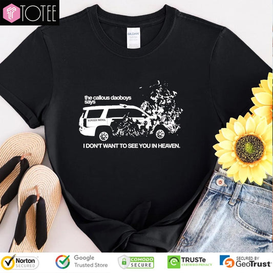 I Dont Want To See You In Heaven Fuck Ice T-shirt