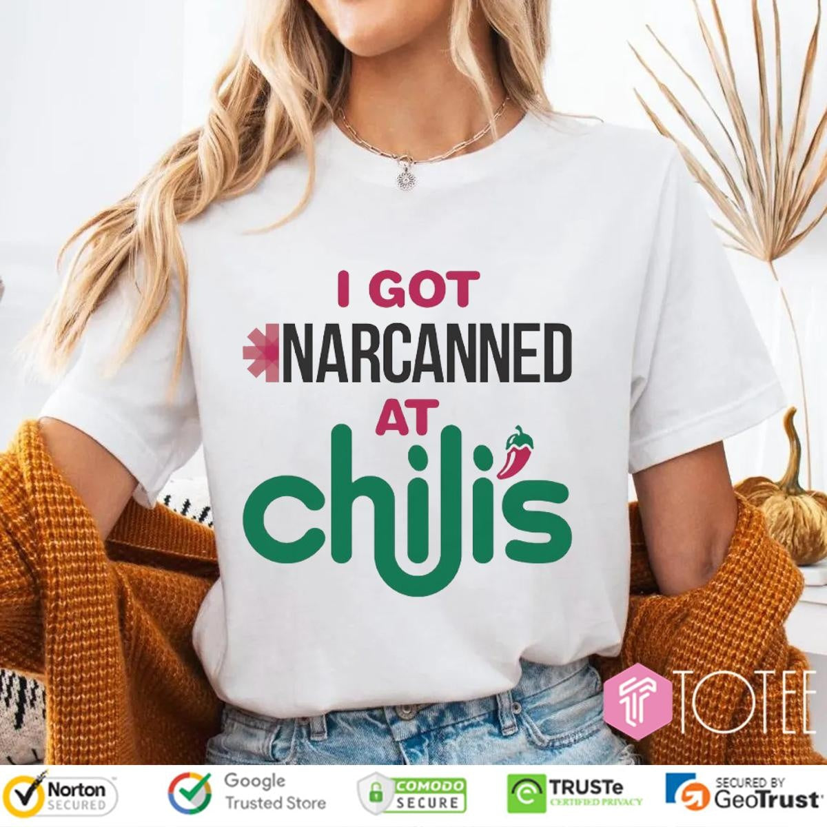 I Got Narcanned At Chilis T-shirt