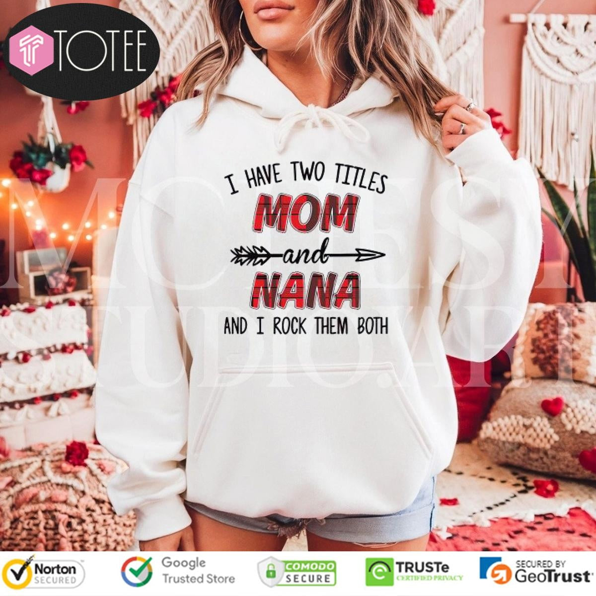 I Have Two Titles Mom And Nana And I Rock Them Both Mothers Day T-shirt