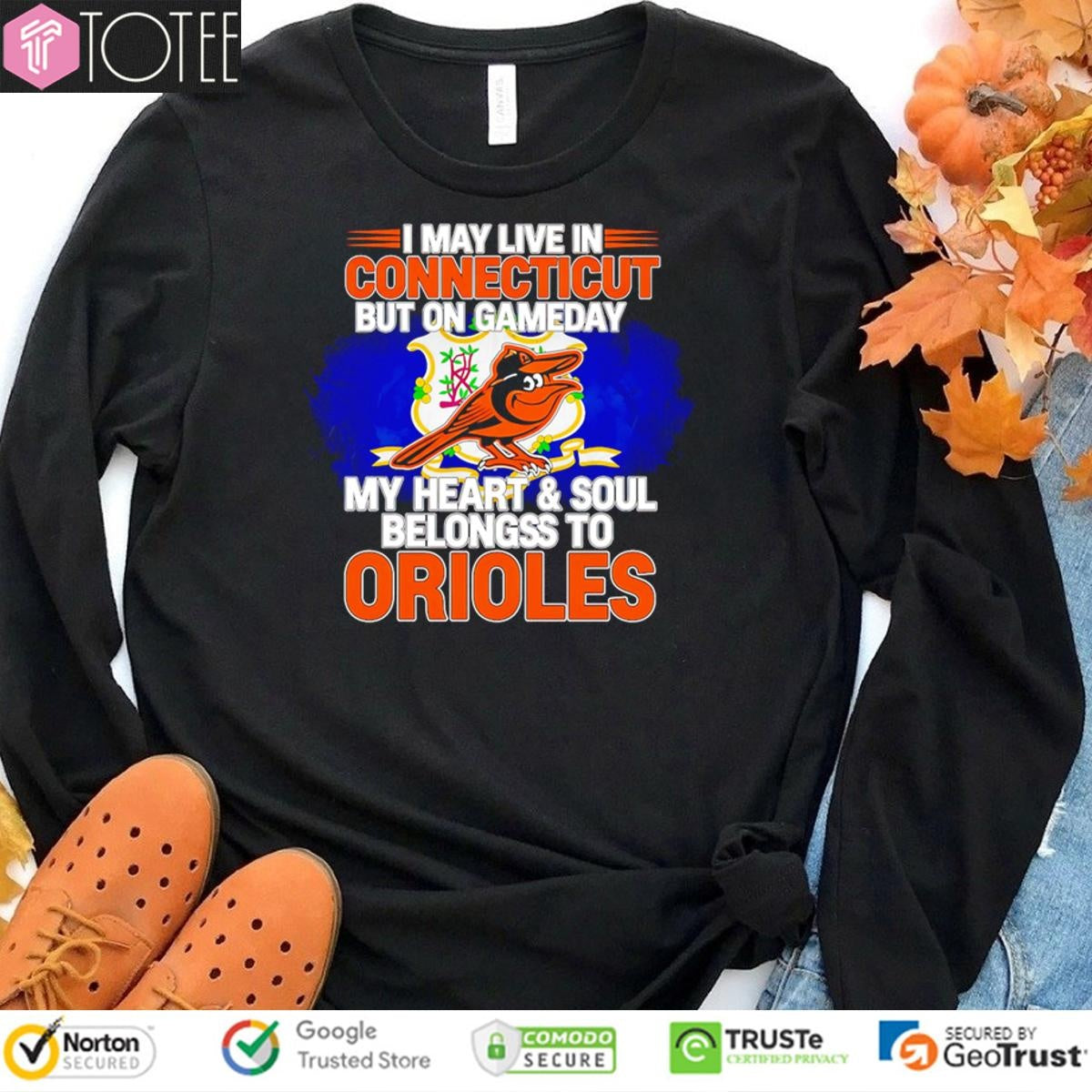 I May Live In Connecticut But On Gameday My Heart & Soul Belongs To Baltimore Orioles T-shirt
