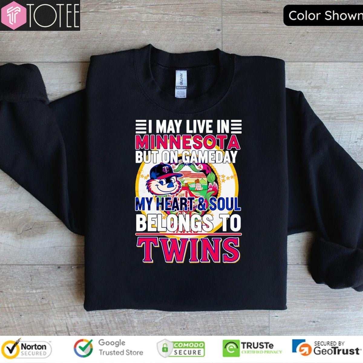 I May Live In Minnesota But On Gameday My Heart & Soul Belongs To Minnesota Twins T-shirt