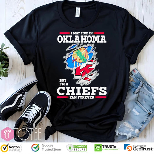 I May Live In Oklahoma But Im A Kansas City Chiefs Fan Forever Torn T-shirt