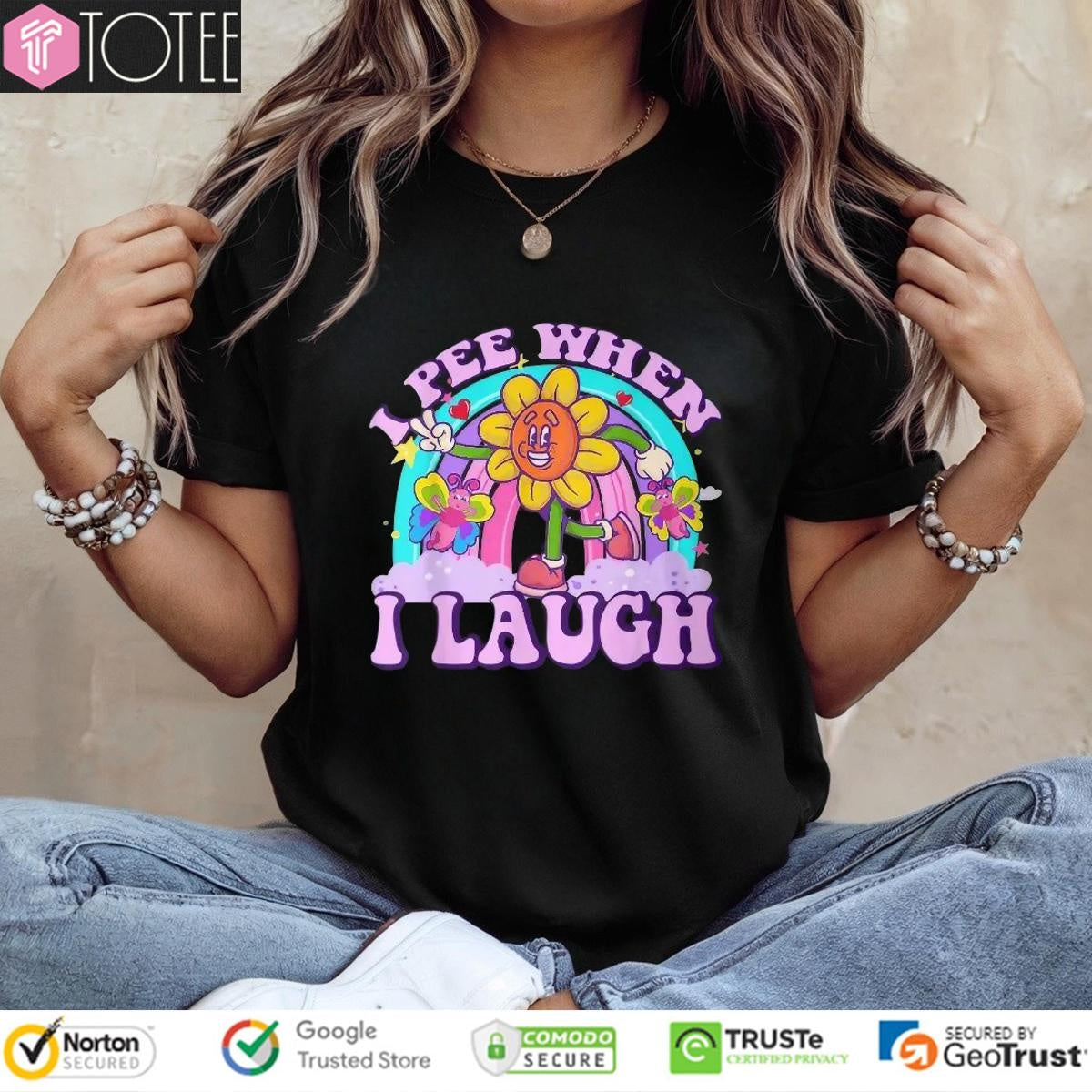 I Pee When I Laugh Sunflower Rainbow T-shirt