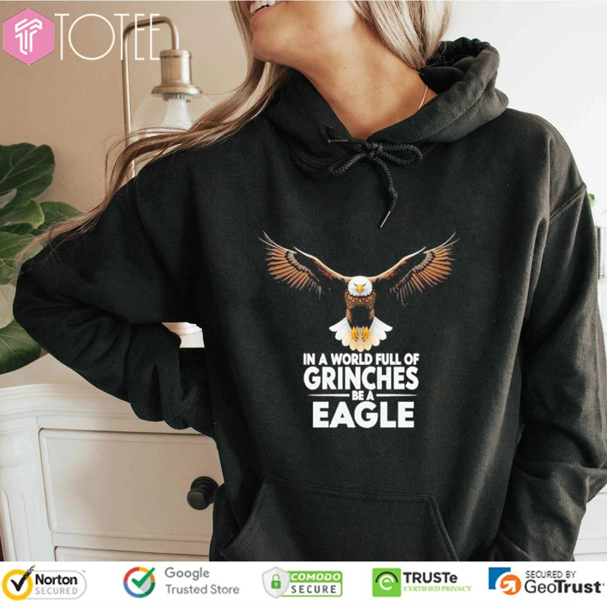 In A World Full Of Grinches Be A Eagle T-shirt