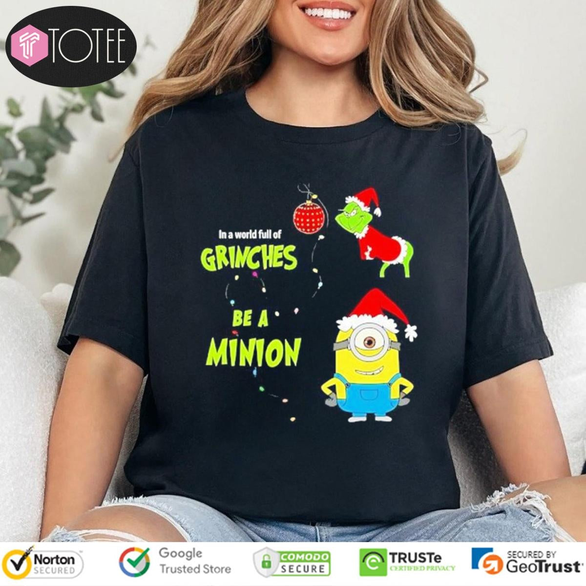 In A World Full Of Grinches Be A Minion Christmas T-shirt