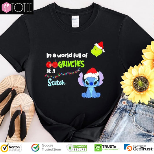 In A World Full Of Grinches Be A Stitch Christmas T-shirt