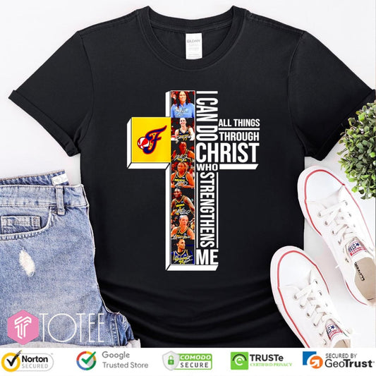 Indiana Fever Cross All Things Through I Can Do Christ Who Strengthens Me T-shirt