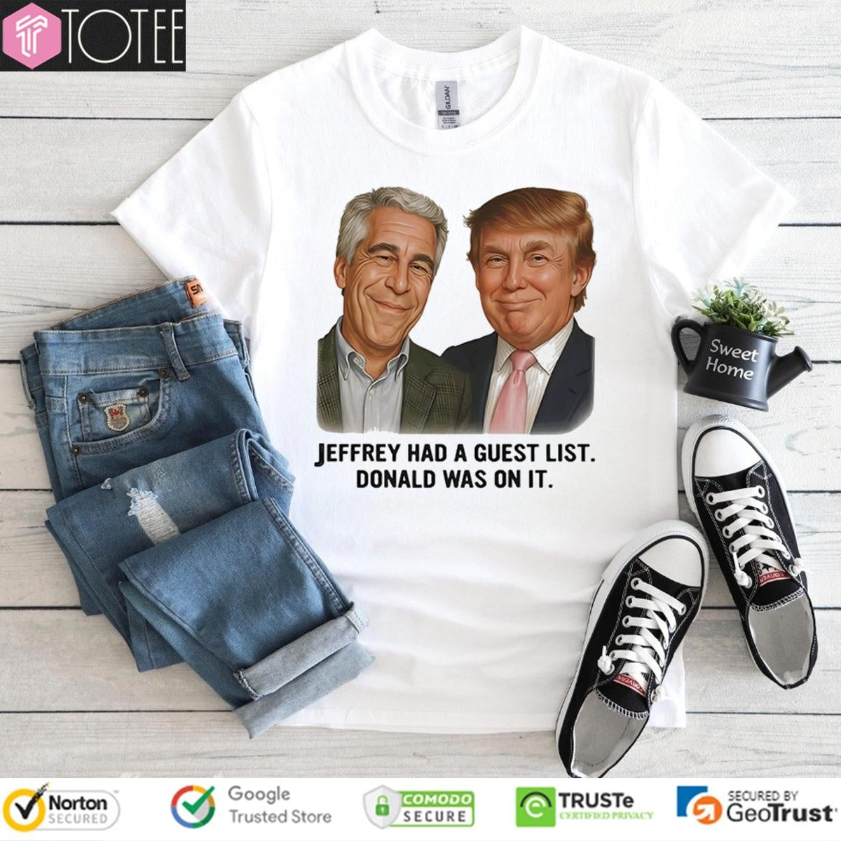 Jeffrey Had A Guest List Donald Was On It T-shirt