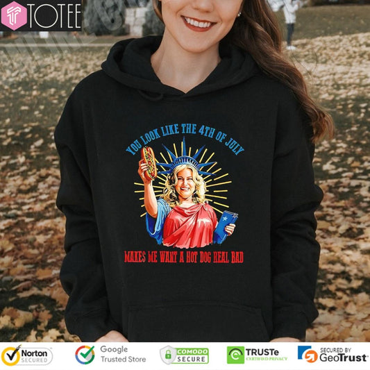 Jennifer Coolidge You Look Like The 4Th Of July Makes Me Want A Hot Dog Real Bad T-shirt