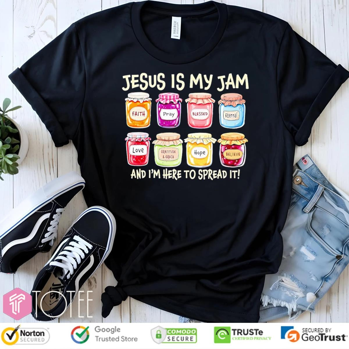 Jesus Is My Jam And Im Here To Spread It Faith Pray Blessed Love Hope T-shirt