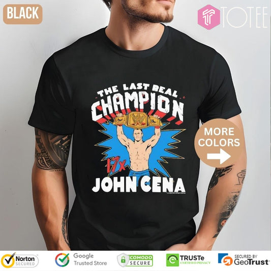 John Cena The Last Real Champion Wwe 17X Cartoon Shirt